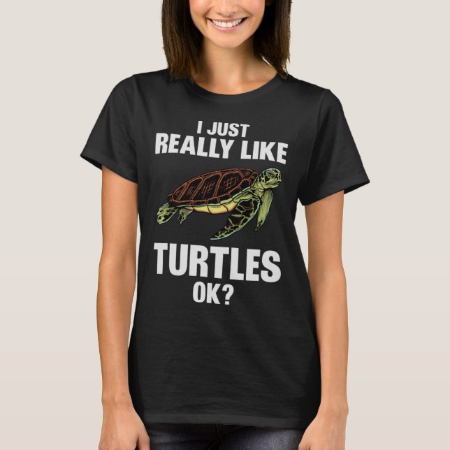 Turtles Saker-Idéer som jag bara Verkligen som Tur T Shirt (Framsida)