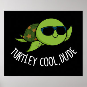 Turtley Coola Boy Funny Turtle Pun Mörk BG Poster