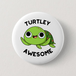 Turtley Fantastisk Funny Turtle Pun Knapp
