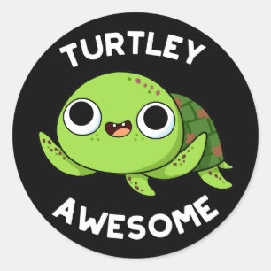 Turtley Fantastisk Funny Turtle Pun Mörk BG Runt Klistermärke