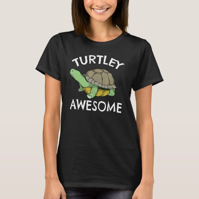 Turtley Fantastisk Pun Cute Turtle Tortoise T Shirt (Framsida)