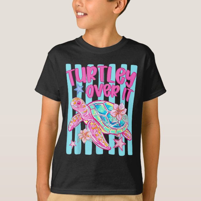 Turtley Over It Ed Turtle Turtle Sarcastic Summer T Shirt (Framsida)