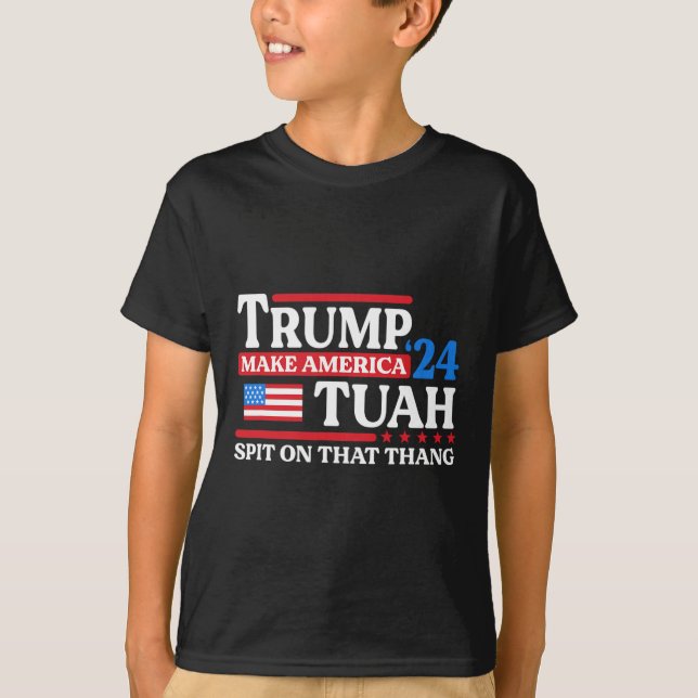 Tush 24 Lunt Trump 2024 Flagga Maga Spit on that t Shirt (Framsida)