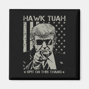Tush Spit on that Thang Funny Donald Trump 2024 Magnet