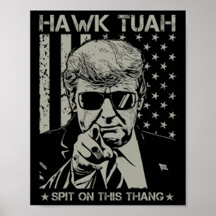Tush Spit on that Thang Funny Donald Trump 2024 Poster