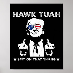 Tush Spit on that Thang Pro Trump 2024 Poster