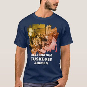 TUSKEGEE AIRMEN African American Heroes T Shirt