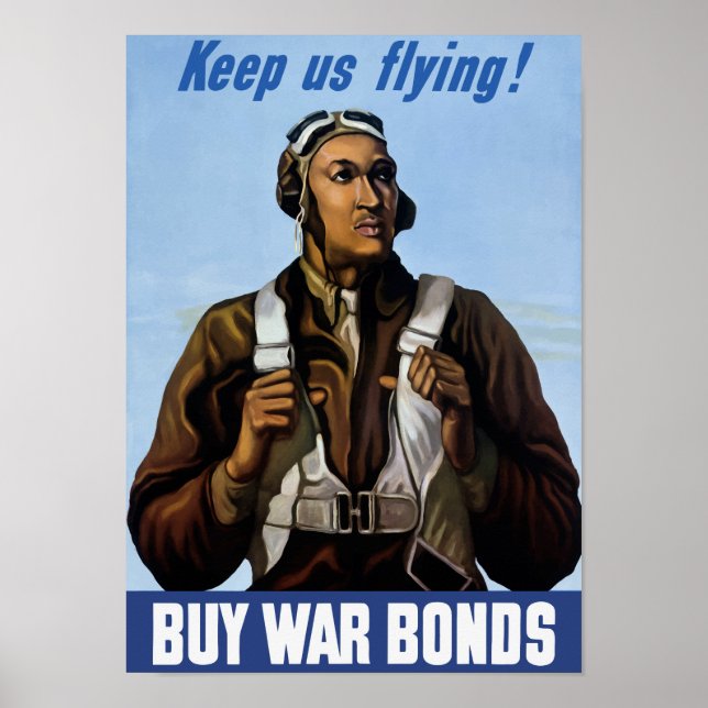 Tuskegee Airmen - Behålla US Flies - WW2 Poster (Framsidan)
