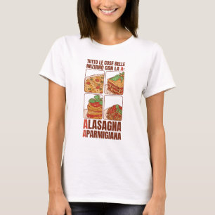 TUTTE LE COSE BELLE INIZIANO CON LA A: ALASAGNE T SHIRT