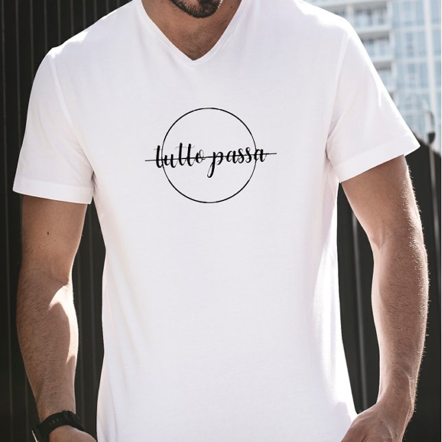 ’Tutto Passa’ Citat T-Shirt (Skapare uppladdad)