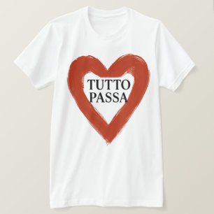 Tutto Passa T Shirt