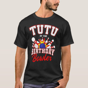 Tutu av födelsedag Bowlareare Bday Bowling Party C T Shirt
