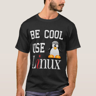 Tux Penguin Be Coola Använda Linux-slogan T Shirt