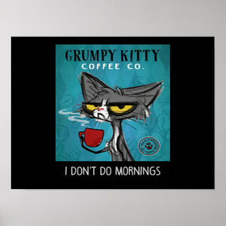 Tuxedo Cat Coffee Jag gör inte mornings Grumpy Kat Poster