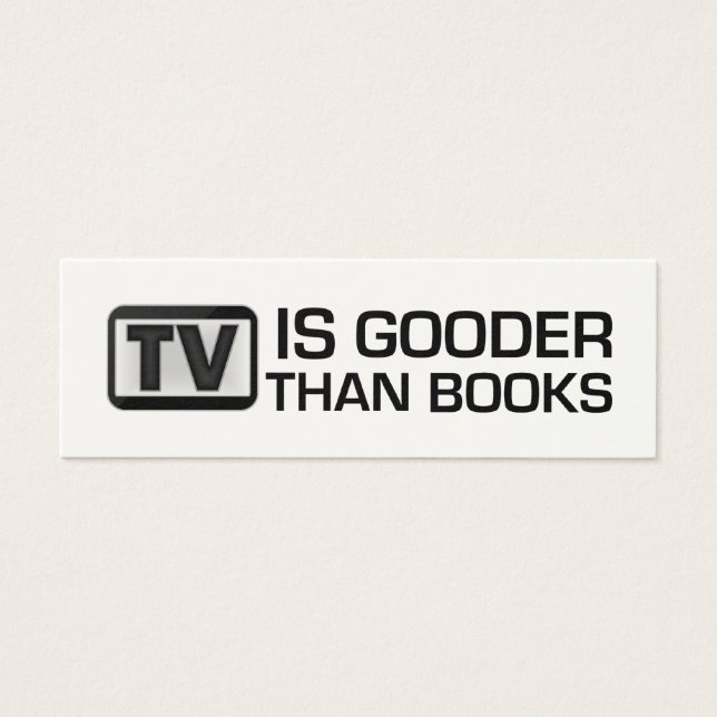 TV är Gooder Than Bokar Funny Bookmark Litet Visitkort (Framsidan)