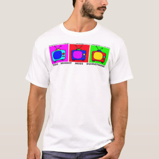 TV…, Behålla som håller ögonen på, dig styrkamiss T-shirt