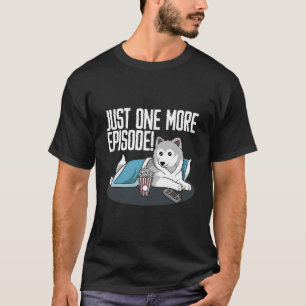 Tv Fläkt som bara säger ytterligare en episode Slo T Shirt