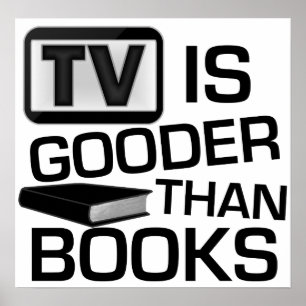 TV:N är Gooder än roliga bokar Poster