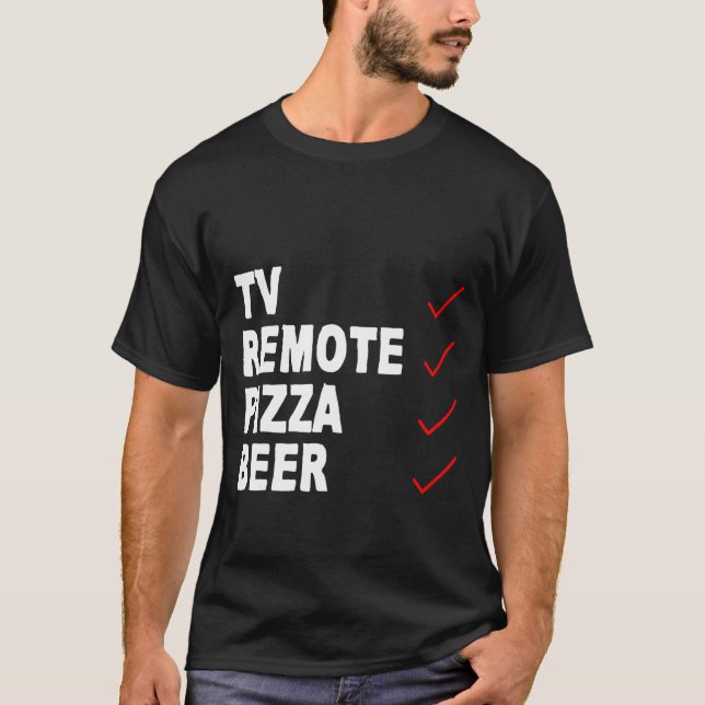 Tv Remote Pizza Beer - T Shirt (Framsida)