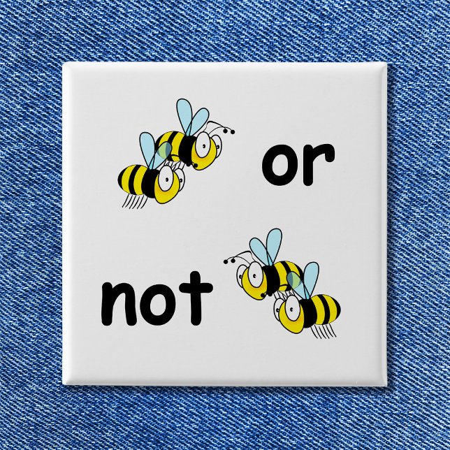 Två bin eller inte två bin knapp (Two Bees or Not Two Bees Button)