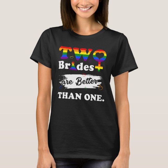 Två brider är bättre än en Lesbisk Bröllop T Shirt (Framsida)