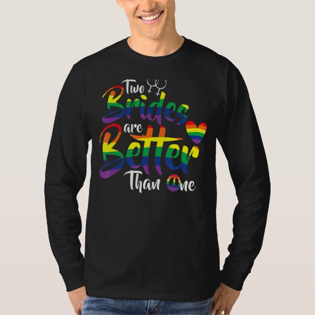 Två brider är bättre än en vacker Lesbisk bröllopd T Shirt (Framsida)