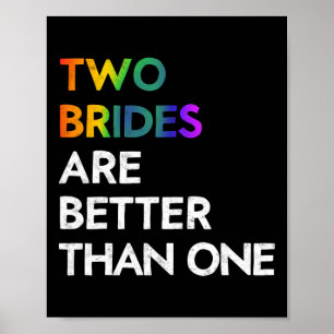 Två brudar är bättre än en Tee Lgbt Lesbisk Ba Poster