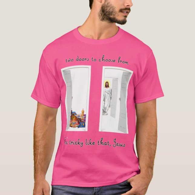 Två dörrar, svårt Jesus T Shirt (Framsida)