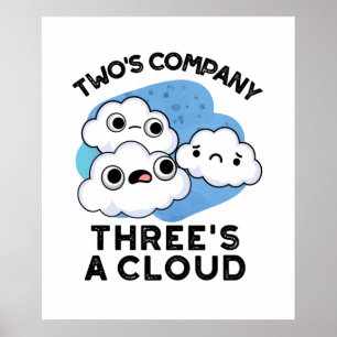 Två företag hotar A Cloud Cute Weather Pun Poster