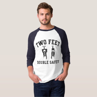 Två fötter dubbel säkerhet Rolig körning Humor T Shirt