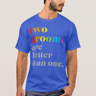 Två grupper är bättre än en HBT-högkvartersfärd i T Shirt