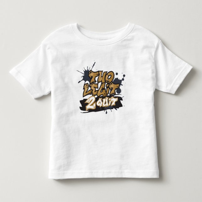 Två Legit 2 Quit Småbarn T-Shirt (Framsida)