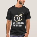 Två mindre fiskar i havsbottnen Bröllop Pun och Gr T Shirt<br><div class="desc">Två mindre fiskar i havsbottnen Bröllop Pun Bride and Groom Joke 1</div>