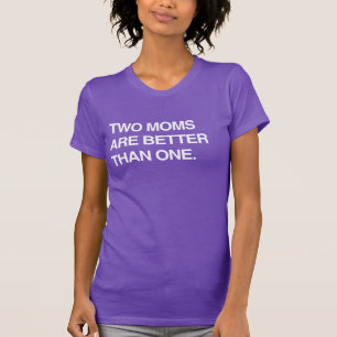 TVÅ MÖDRAR ÄR BÄTTRE ÄN EN T-Shirt