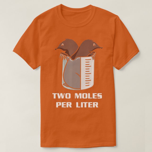 två moles per Liter Biology Proud Biolog Chemist T Shirt (Design framsida)