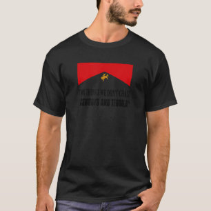 Två Sak vi inte chase Cowboys och Tequila Rode T Shirt