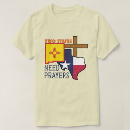 Två Stater behöver Prayers T-Shirt