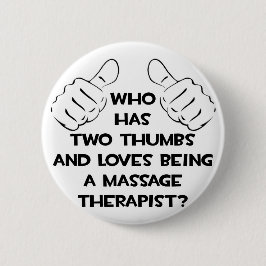 Två tummar.. Massage Therapist Knapp