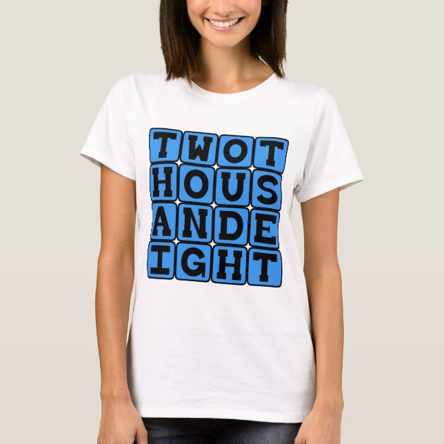Två Tusen Åtta, År 2008 Tee (Framsida)