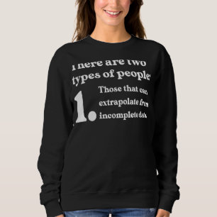 Två typer av personer extrapolerar ofullständiga d t shirt