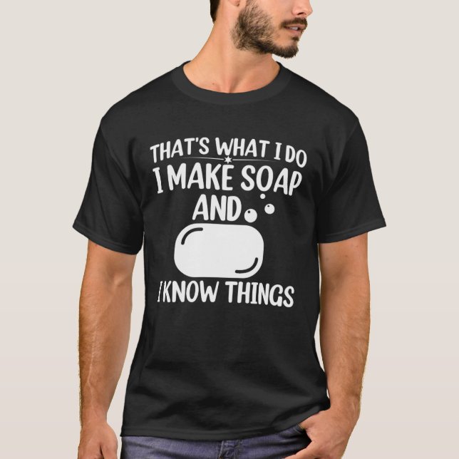 Tvål Skapar att jag gör tvål. T Shirt (Framsida)