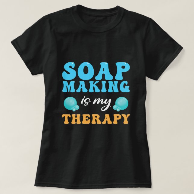 Tvål Skapar min terapeutiska tvål 1 T Shirt (Design framsida)
