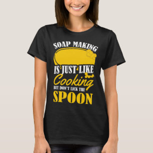 Tvålen Skapar precis som soap Maker Pun T Shirt