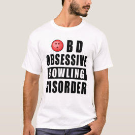 Tvångmässig bowlingsjukdom - rolig citat t shirt