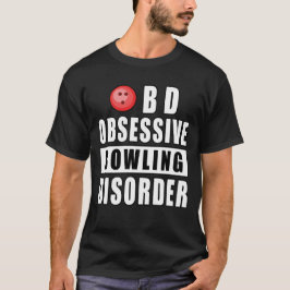 Tvångmässig Bowlingsyndrom - Roligt Citat T Shirt