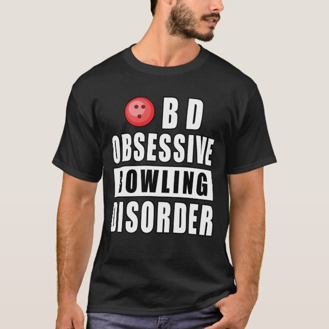 Tvångmässig Bowlingsyndrom - Roligt Citat T Shirt (Framsida)