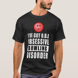 Tvångmässig Bowlingsyndrom - Roligt Citat T Shirt