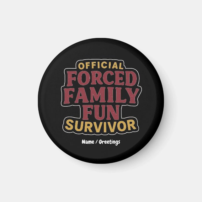 Tvångsfamiljeåterförening för Survivor Funny Famil Magnet (Framsidan)