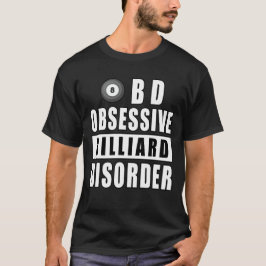 Tvångsmässig Biljardstörning - Roligt Citat T Shirt