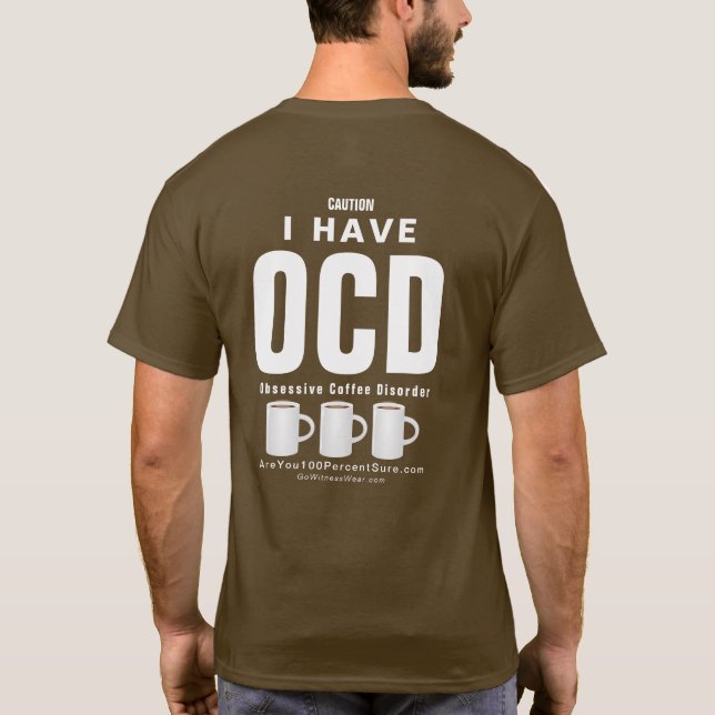 Tvångsmässig kaffeoordning för OCD T Shirt (Baksida)